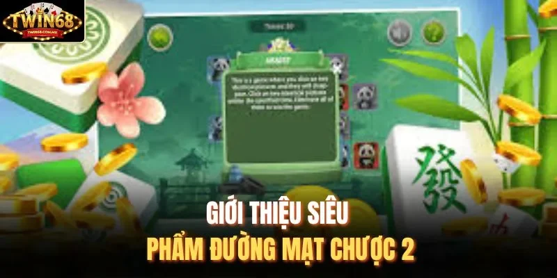 Giới thiệu siêu phẩm đường mạt chược 2